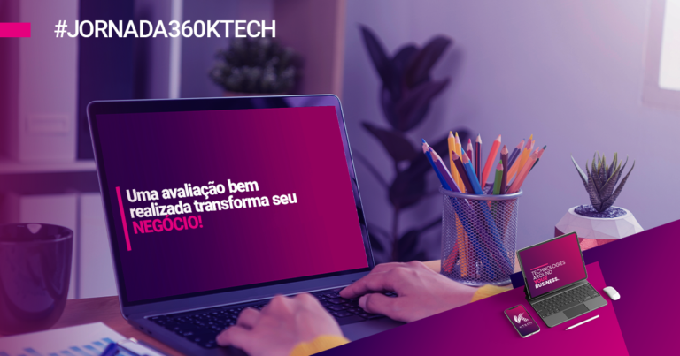 Uma avaliação bem realizada transforma seu Business!